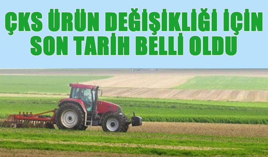 Bingöl’de ÇKS Ürün Değişikliği Başvurusu Başladı!