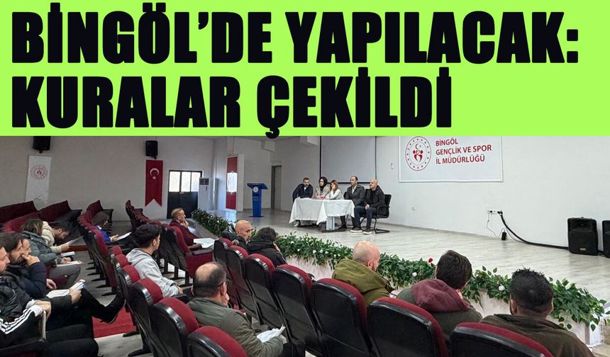 Bingöl’de Yapılacak: 10 İlden Katılım Olacak