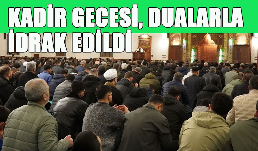 Bingöl'de Kadir Gecesi Dualarla İdrak Edildi