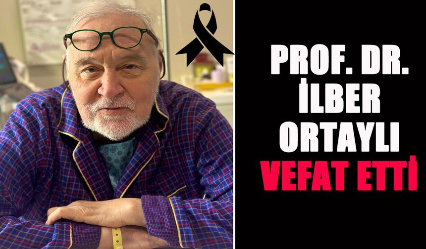 Tarihçi Prof. Dr. Ortaylı Vefat Etti