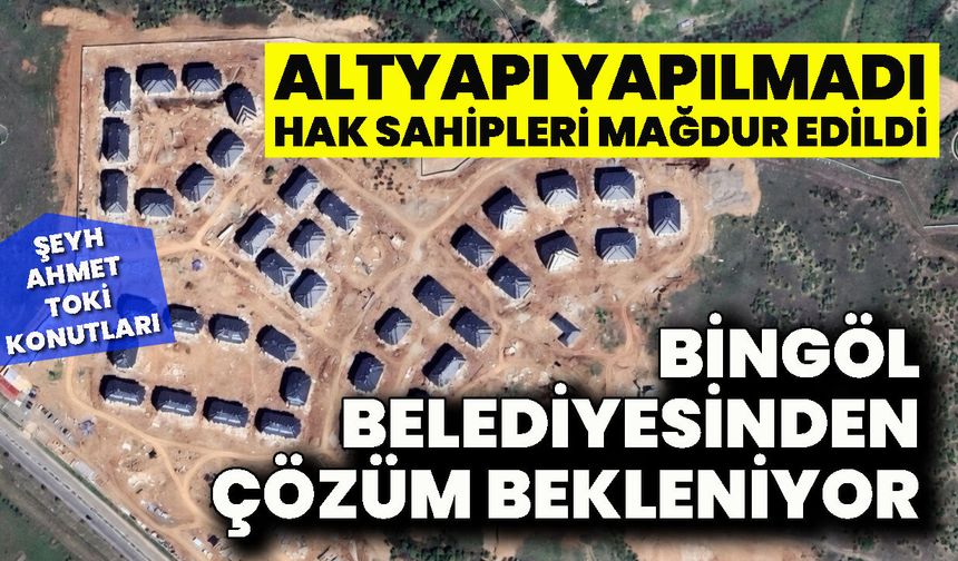 Hak Sahipleri Mağdur:  Bingöl Belediyesinden Çözüm Bekleniyor