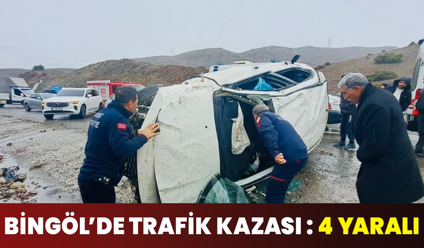 Bingöl’de Trafik Kazası : 4 Yaralı