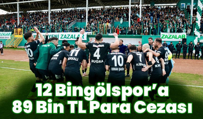 12 Bingölspor’a 89 Bin TL Para Cezası