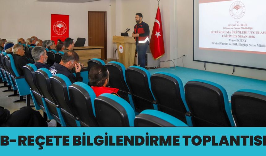 Bingöl’de B-Reçete Bilgilendirme Toplantısı
