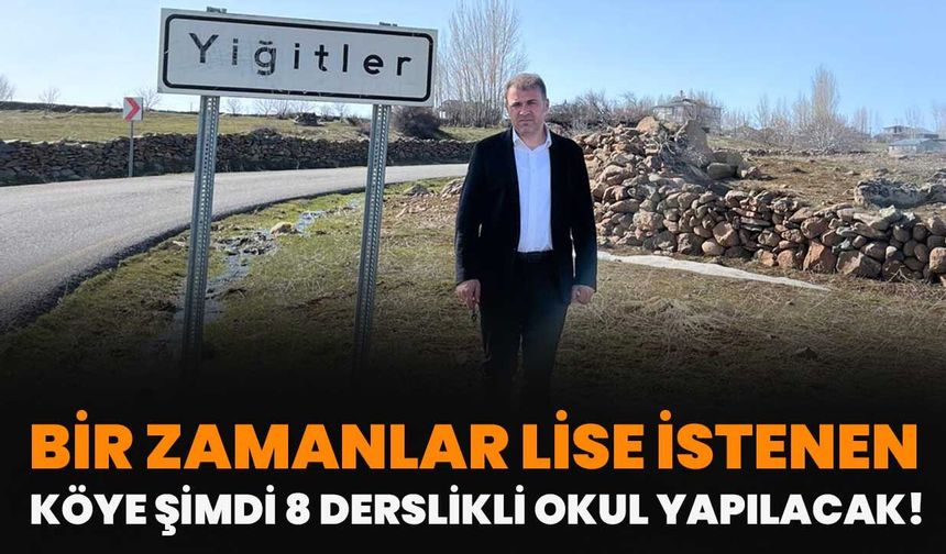 Bir Zamanlar Lise İstenen Köye Şimdi 8 Derslikli Okul Yapılacak!