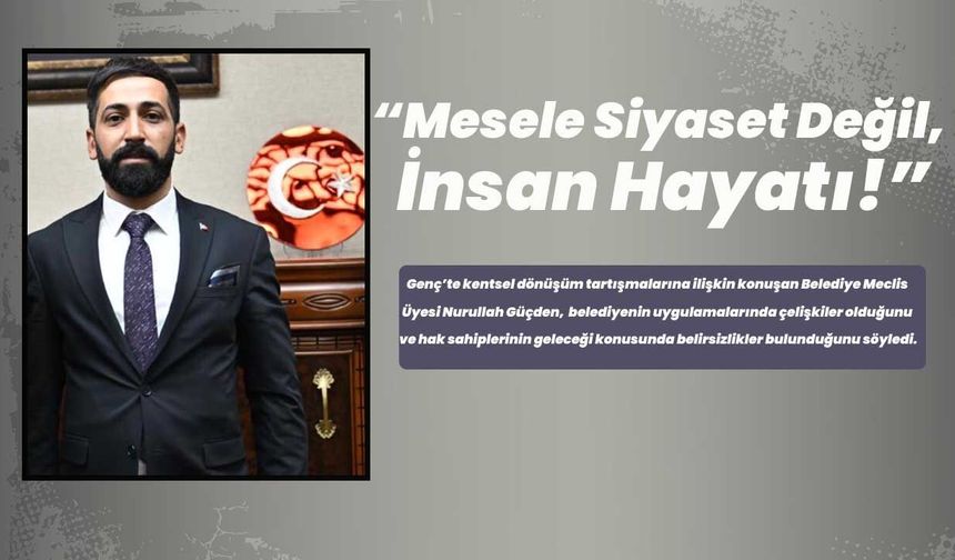 Güçden’den Tartar’a Kentsel Dönüşüm Tepkisi: Mesele Siyaset Değil, İnsan Hayatı!