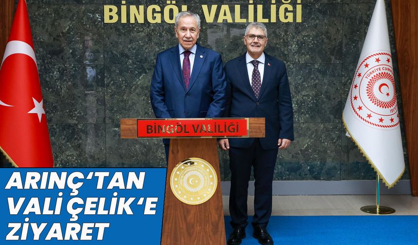 Bülent Arınç’tan Vali Çelik’e Ziyaret