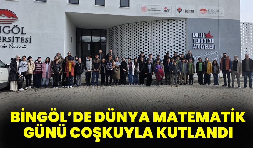 Bingöl’de Dünya Matematik Günü Coşkuyla Kutlandı