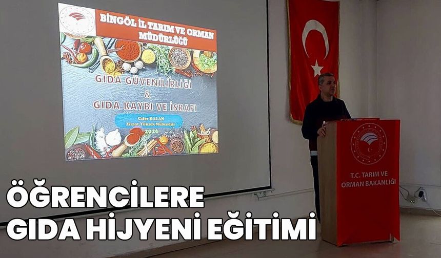 Bingöl’de Öğrencilere Gıda Hijyeni Eğitimi