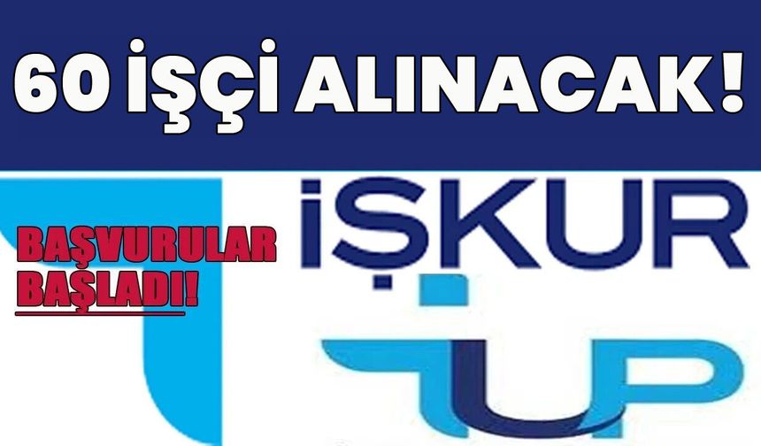 Bingöl’de 60 İşçi Alınacak!