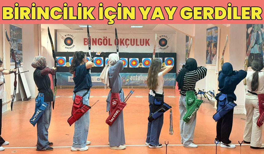Bingöl’de Okçuluk İl Birinciliği Heyecanı