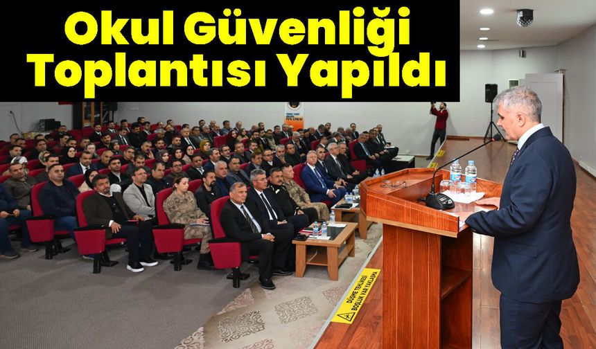 Okul Güvenliği Toplantısı Yapıldı