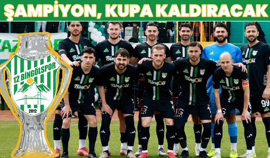 Şampiyonluk Kupası Bingöl’e Geliyor!