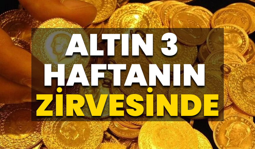 Altın 3 Haftanın Zirvesinde