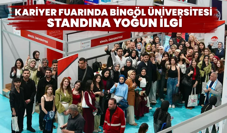 Kariyer Fuarında Bingöl Üniversitesi Standına Yoğun İlgi