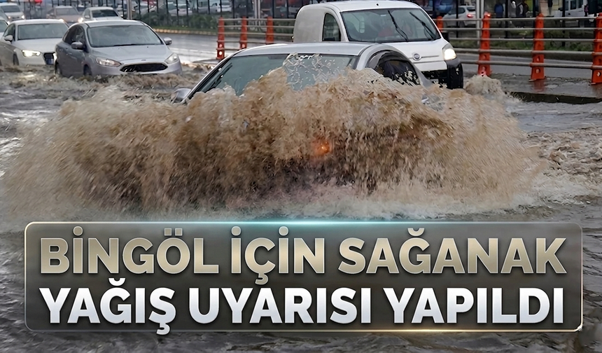 Bingöl İçin Sağanak Yağış Uyarısı Yapıldı