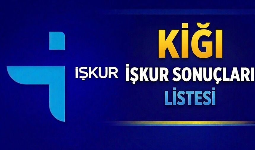 Bingöl Kiğı İŞKUR İUP Sonuçları Açıklandı!