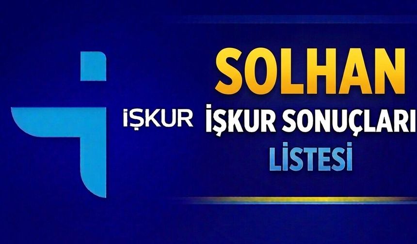 Bingöl Solhan İŞKUR İUP Sonuçları Açıklandı!