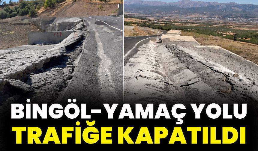 Bingöl-Yamaç Yolu Trafiğe Kapatıldı
