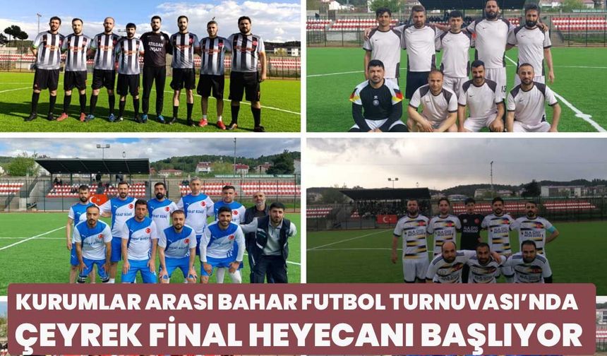 Kurumlar Arası Bahar Futbol Turnuvası’nda Çeyrek Final Heyecanı Başlıyor