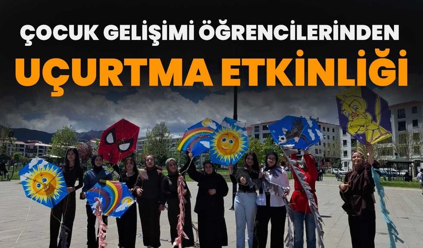 Çocuk Gelişimi Öğrencilerinden Uçurtma Etkinliği