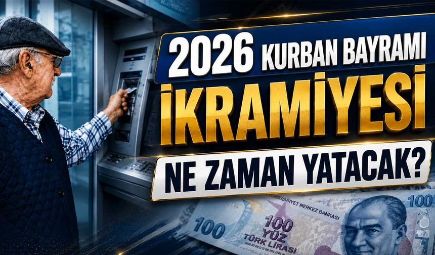 2026 Kurban Bayramı İkramiyesi Ne Zaman Yatacak?