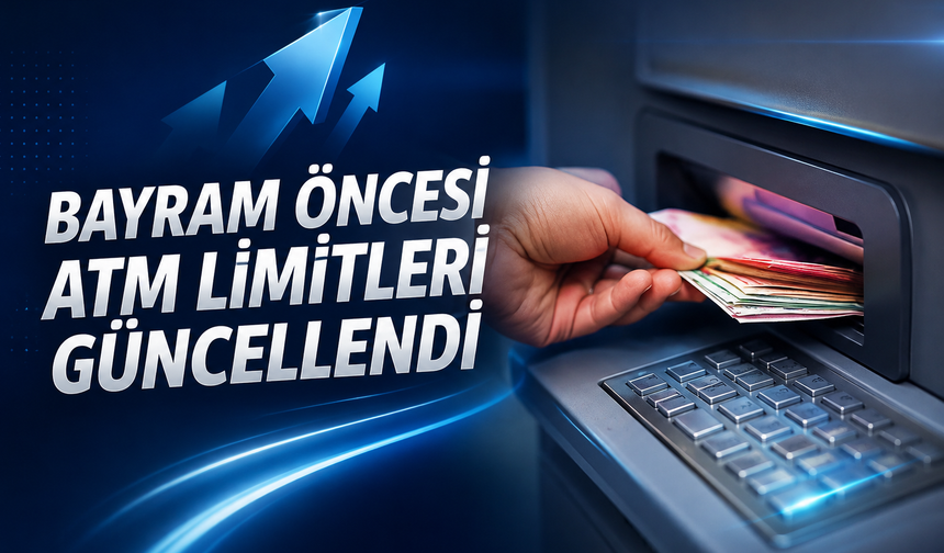 Bayram Öncesi ATM Limitleri Güncellendi