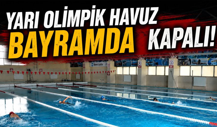 Bingöl’de Yarı Olimpik Havuz Bayramda Kapalı!