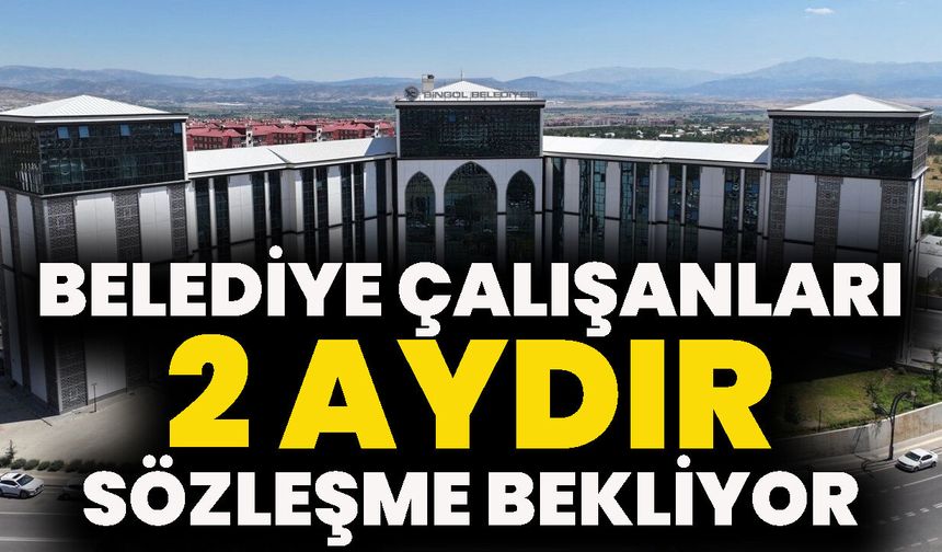 Belediye Çalışanları 2 Aydır Sözleşme Bekliyor
