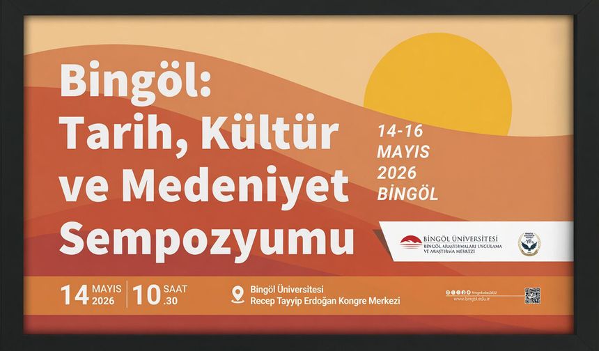 Bingöl Tarih, Kültür ve Medeniyet Sempozyumu Programı Açıklandı