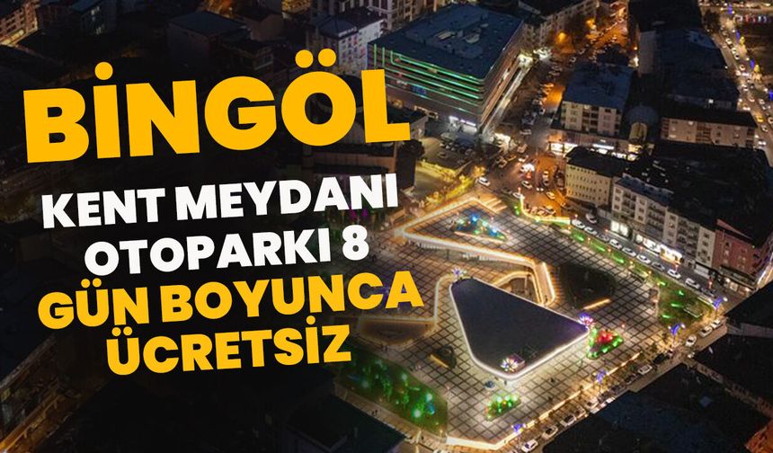 Kent Meydanı Otoparkı 8 Gün Boyunca Ücretsiz