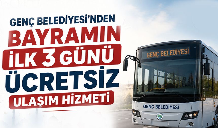 Genç Belediyesi’nden Bayramın İlk 3 Günü Ücretsiz Ulaşım Hizmeti
