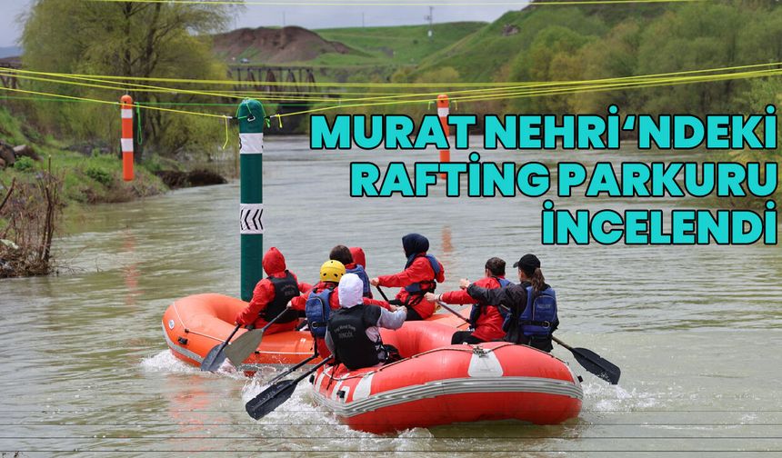 Bingöl’de Türkiye Rafting Şampiyonası için Son Hazırlıklar Yapıldı