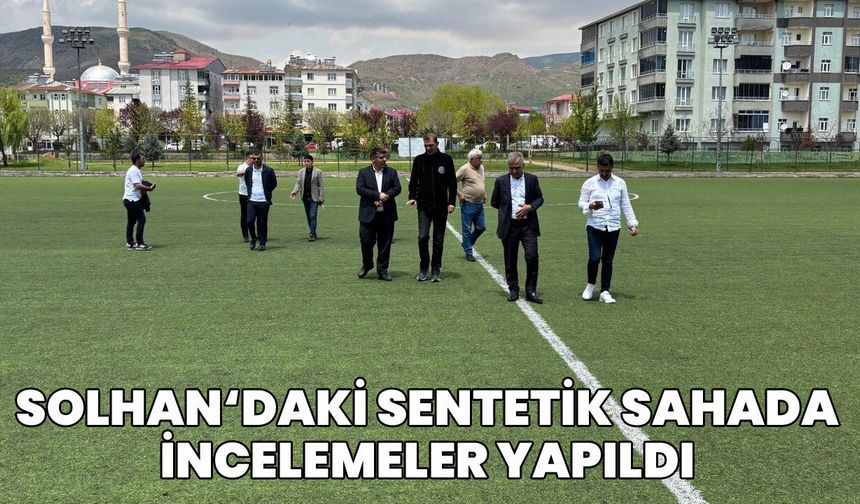 Solhan'daki Sentetik Sahada İnceleme