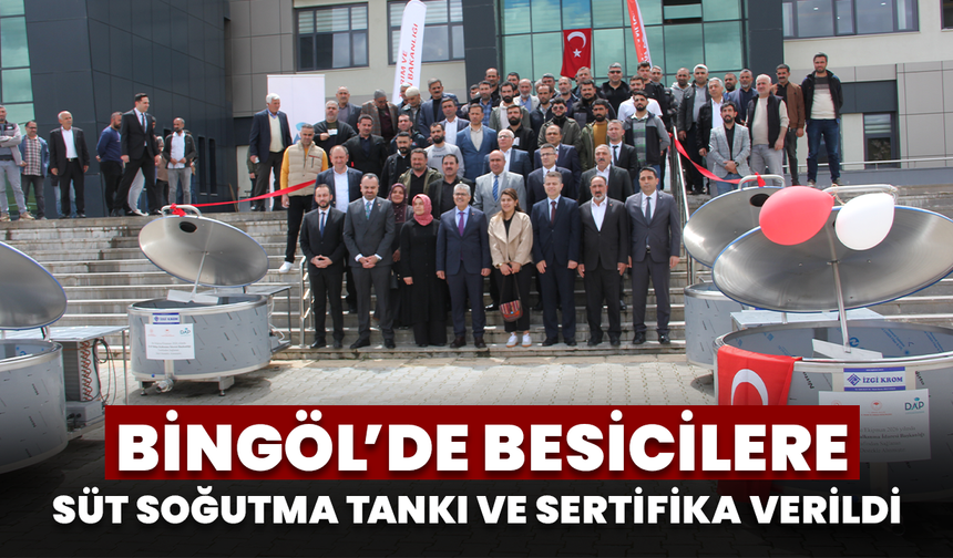 Bingöl’de Besicilere Süt Soğutma Tankı Ve Sertifika Verildi