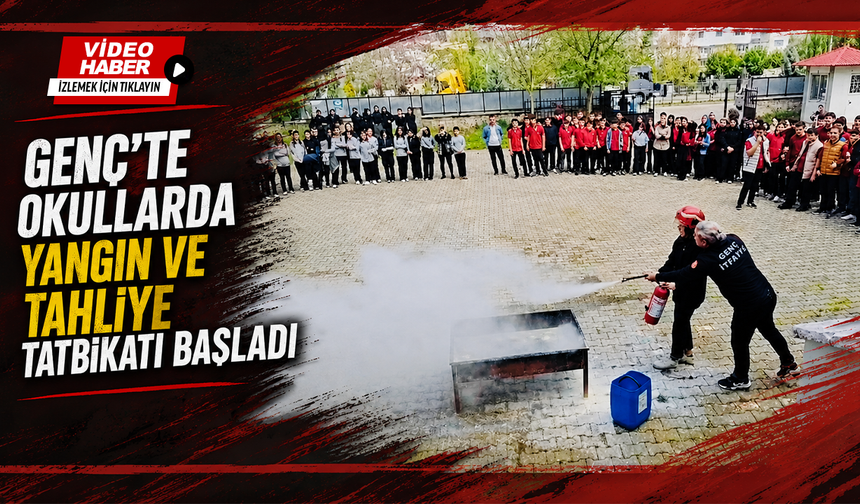 Genç’te Okullarda Yangın Ve Tahliye Tatbikatı Başladı