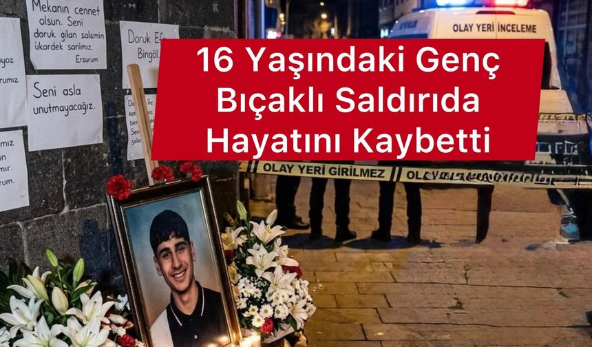 16 Yaşındaki Genç Bıçaklı Saldırıda Hayatını Kaybetti
