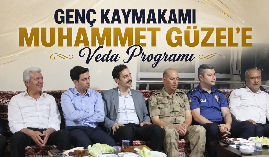 Genç Kaymakamı Muhammet Güzel’e Veda Programı
