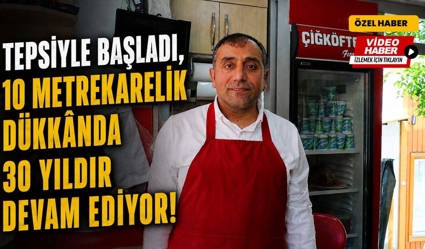 Tepsiyle Başladı, 10 Metrekarelik Dükkânda 30 Yıldır Devam Ediyor!