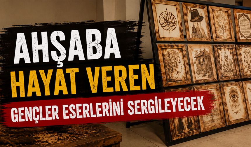 Ahşaba Hayat Veren Gençler Eserlerini Sergileyecek