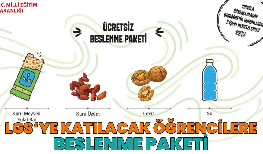LGS’ye Katılacak Öğrencilere ‘Beslenme Paketi’