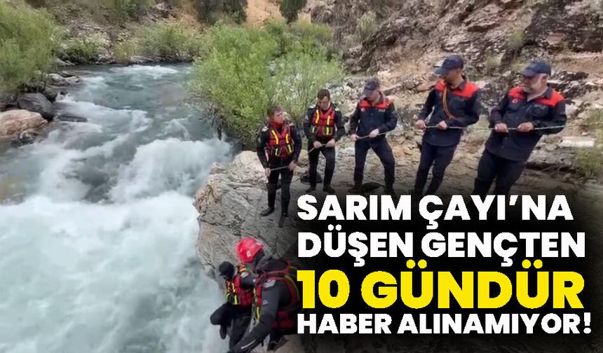 Sarım Çayı’na Düşen Gençten 10 Gündür Haber Alınamıyor!