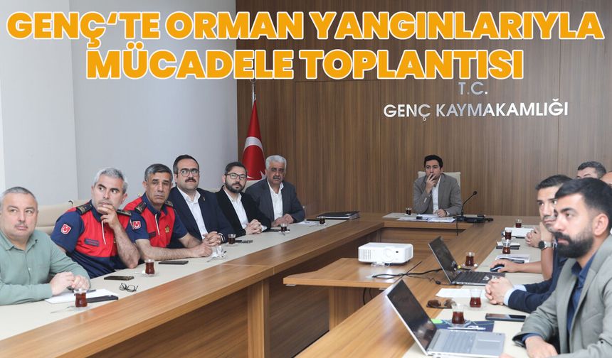 Bingöl’ün İlçesinde ‘Orman Yangınlarıyla Mücadele Toplantısı’