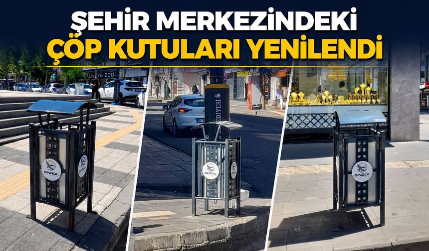 Bingöl Şehir Merkezindeki Çöp Kutuları Yenilendi