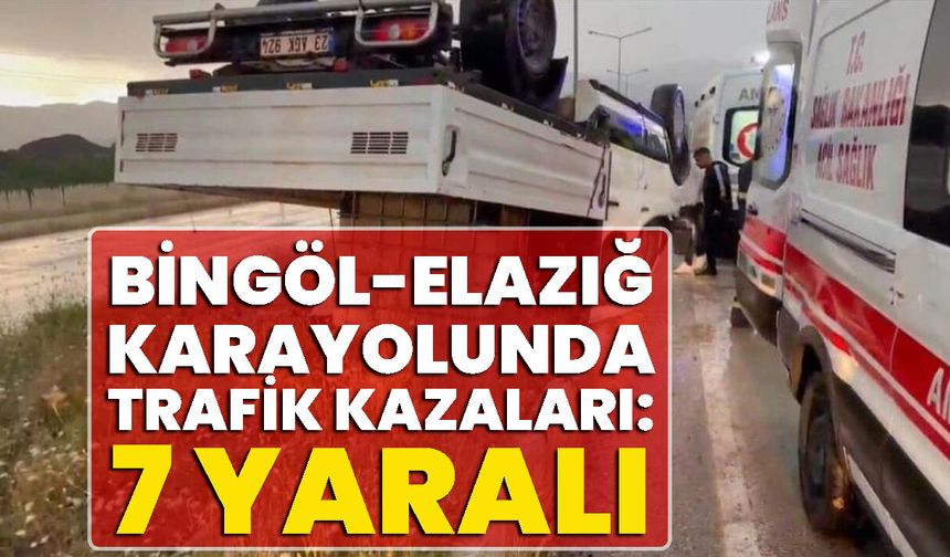 Bingöl-Elazığ Yolunda Trafik Kazaları: 7 Yaralı