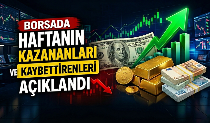 Borsada Haftanın Kazananları Ve Kaybettirenleri Açıklandı