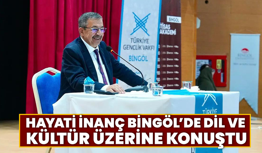 Hayati İnanç Bingöl’de Dil Ve Kültür Üzerine Konuştu