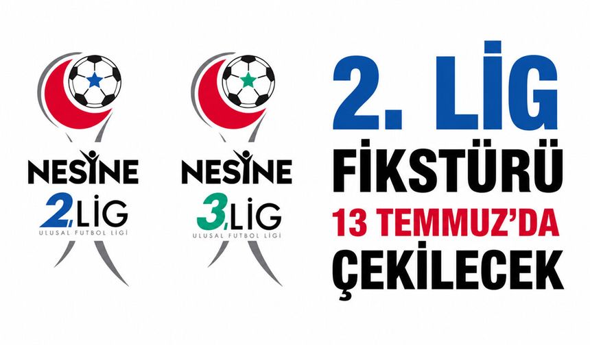 2. Lig Fikstürü 13 Temmuz'da Çekilecek