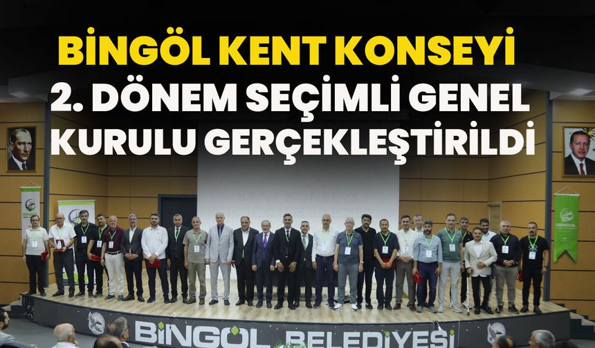 Bingöl Kent Konseyi 2. Dönem Seçimli Genel Kurulu Gerçekleştirildi