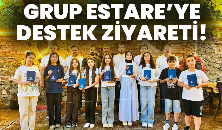 Grup Estare’ye Ziyaret!